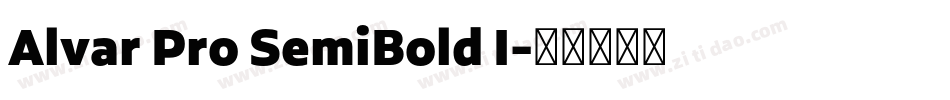 Alvar Pro SemiBold I字体转换